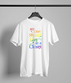 No One Should Live In Closet