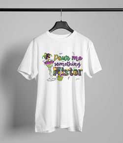 Pour Me Something Mister