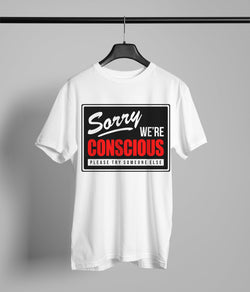 Sorry Were Conscious