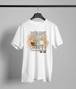 Pour some sugar on Me